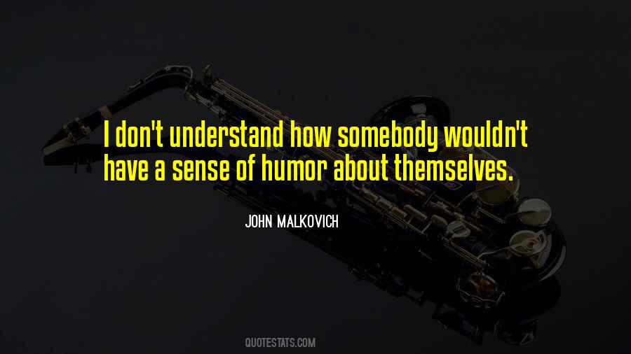 John Malkovich Sayings #1233994
