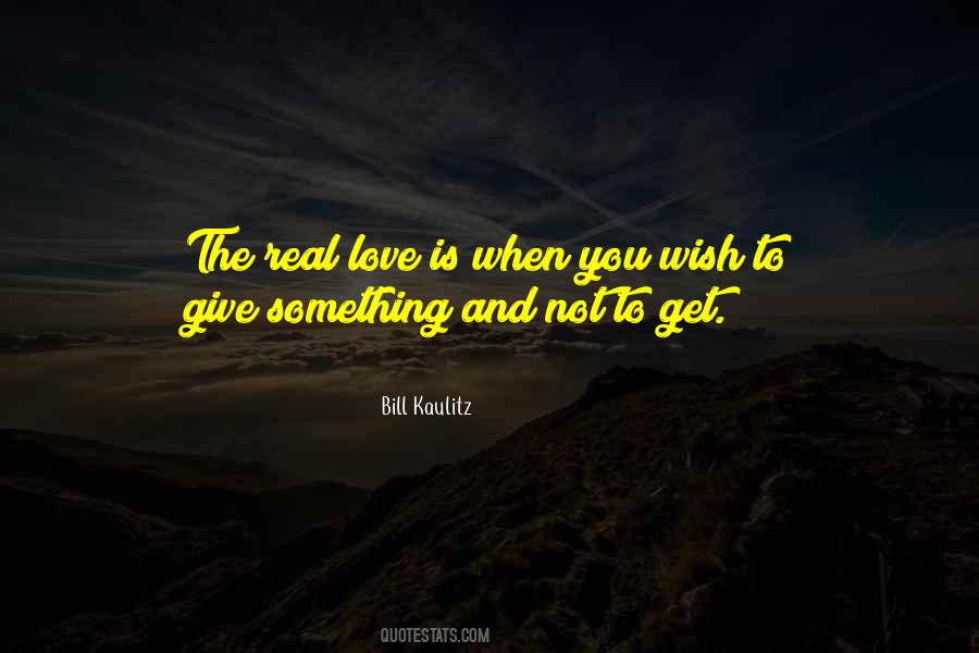 Quotes About When Love Is Real #1292092