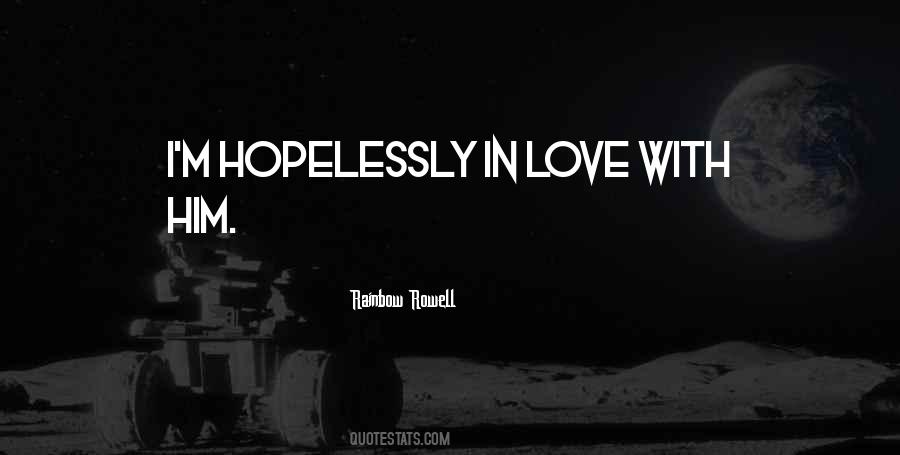 Quotes About Hopelessly In Love #1561594