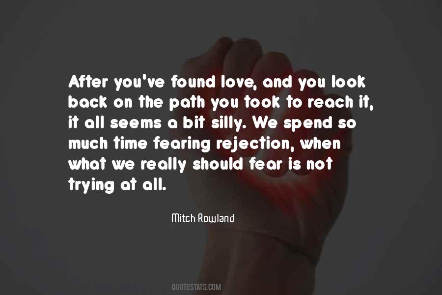 Quotes About Fearing Rejection #1300172