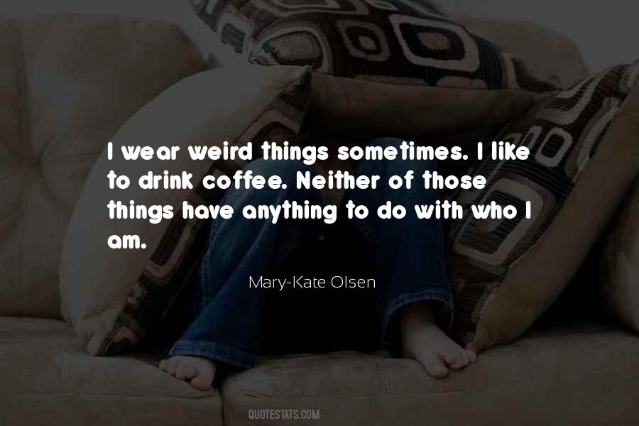Mary Kate Olsen Sayings #786441