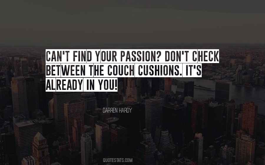 Find Your Passion Sayings #1781099