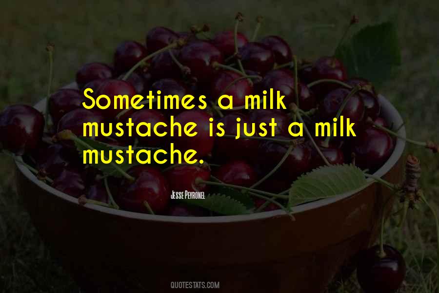 Milk Mustache Sayings #570785