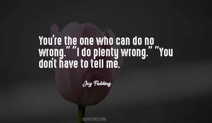 Quotes About What Did I Do Wrong #1116