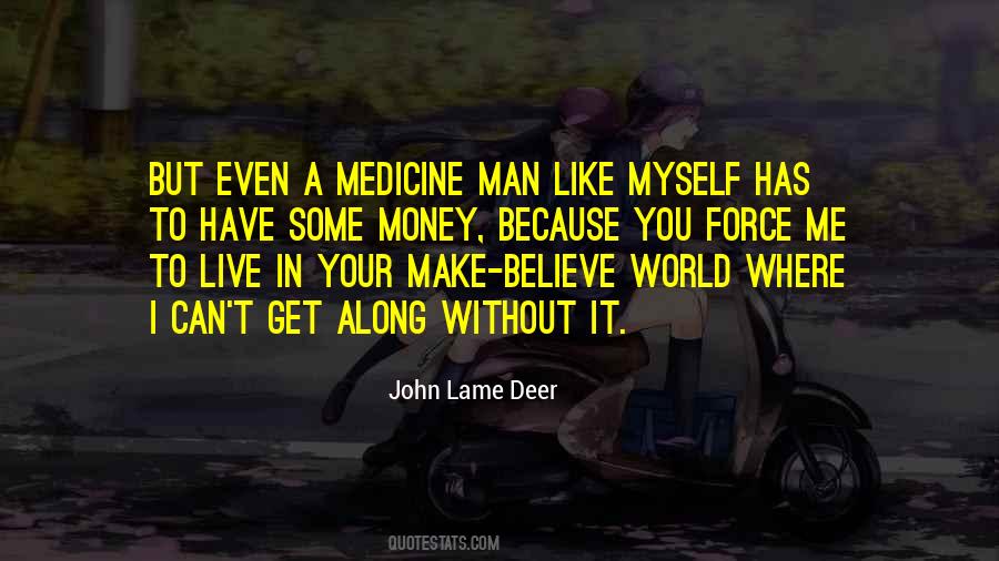 Medicine Man Sayings #42466