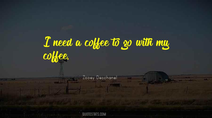 Need Coffee Sayings #117424