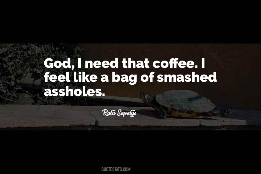 Need Coffee Sayings #1785771