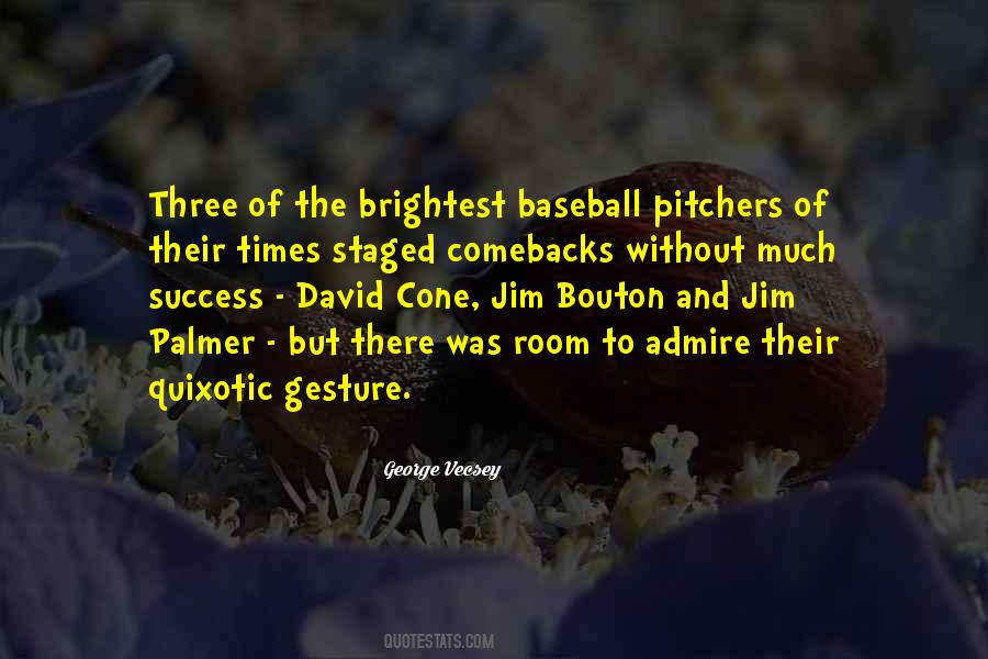 Quotes About Pitchers In Baseball #1599078