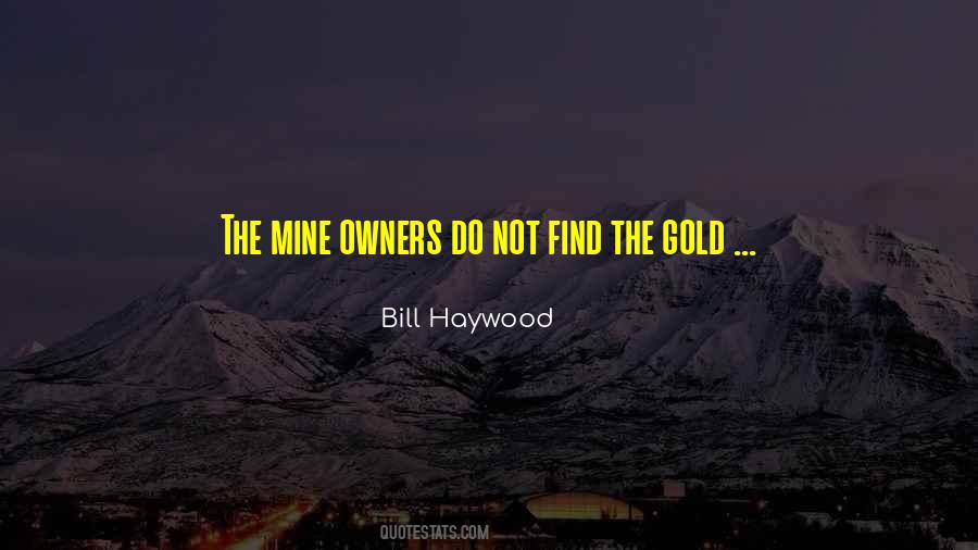 Gold Mine Sayings #241367