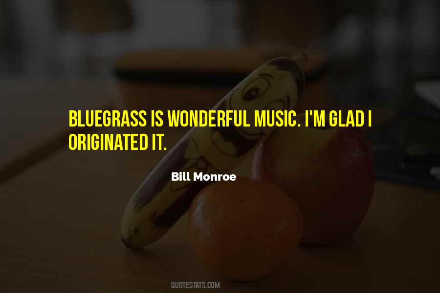 Bill Monroe Sayings #909795