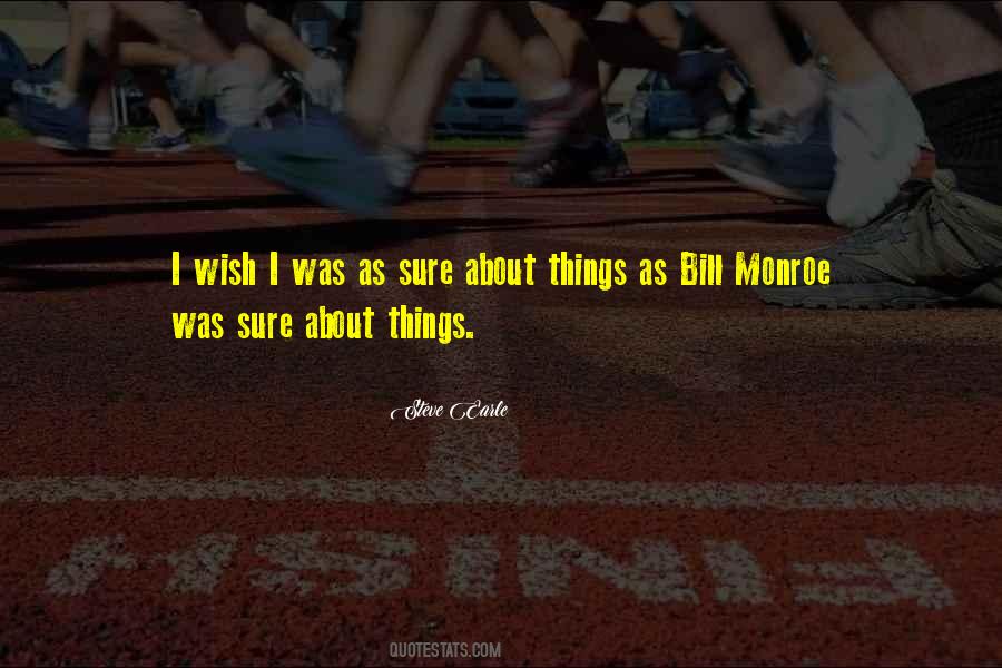 Bill Monroe Sayings #914583