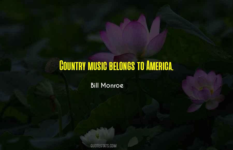 Bill Monroe Sayings #915755