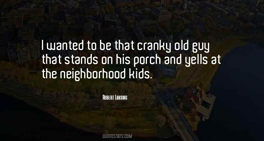 Old Neighborhood Sayings #709290