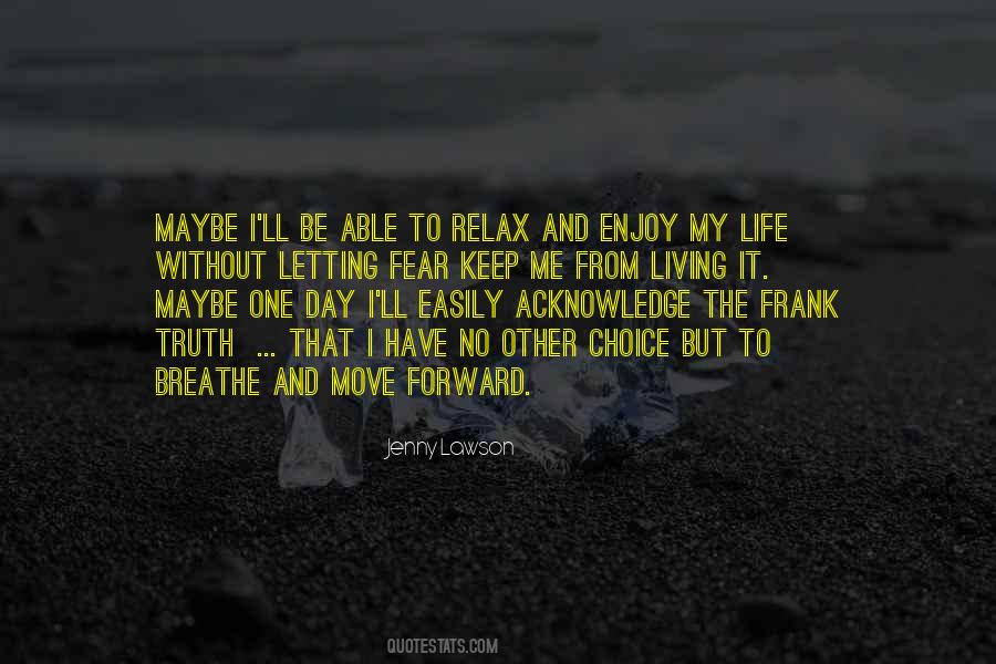 Quotes About Not Letting Fear Get The Best Of You #534323