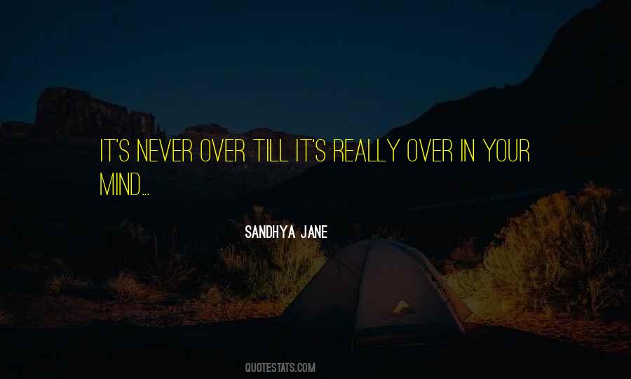 Never Mind Quotes Sayings #723081