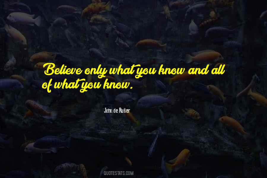 Quotes About What You Know #1425388