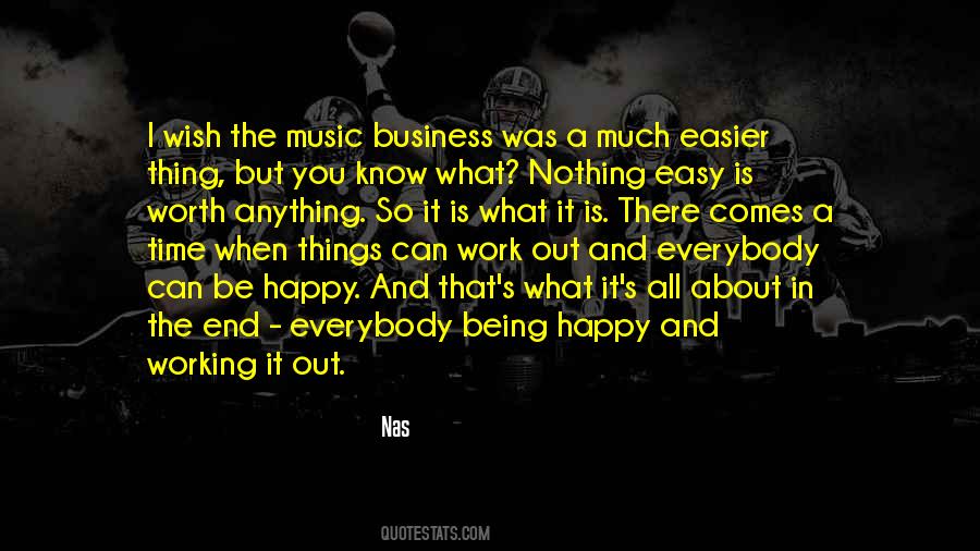 Nothing Easy Sayings #113069