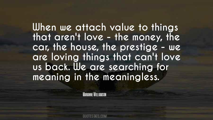 Quotes About Things We Value #734357