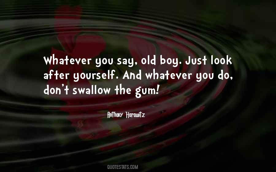 Old Boy Sayings #850837