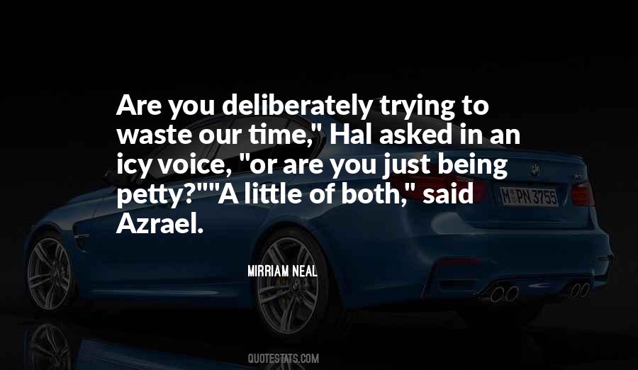 Quotes About Being A Waste Of Time #45133