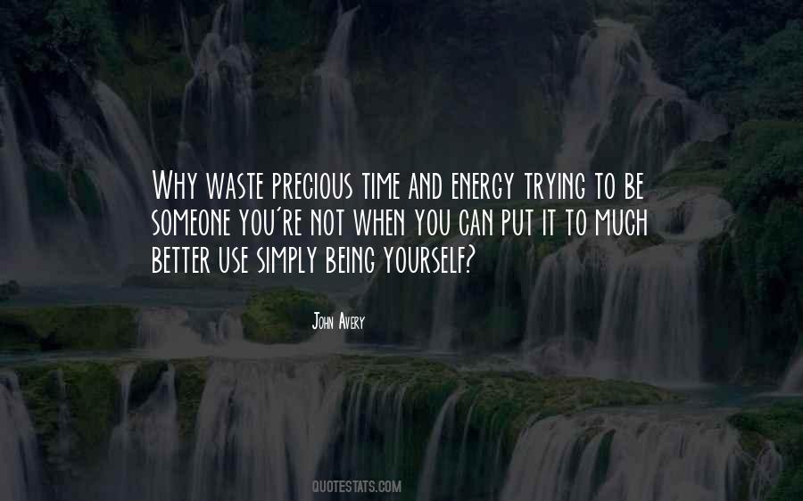 Quotes About Being A Waste Of Time #845963