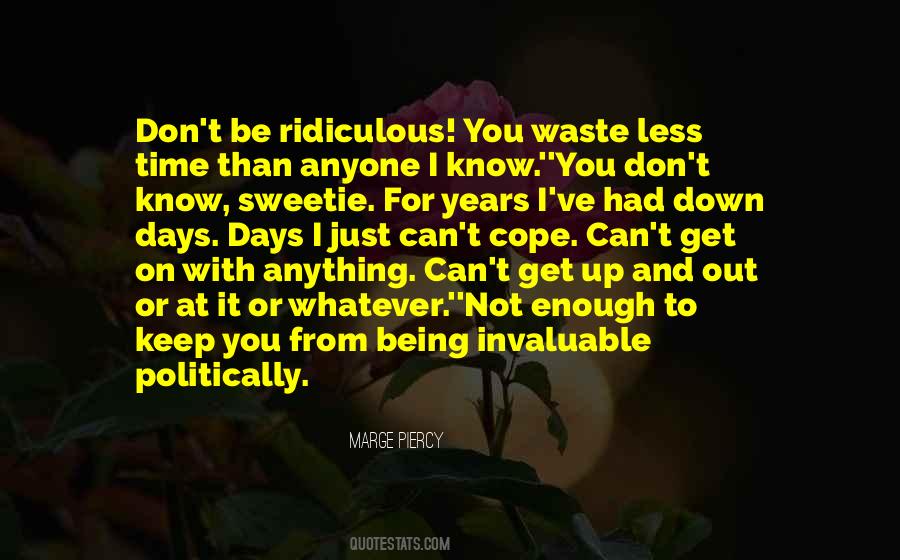 Quotes About Being A Waste Of Time #850744