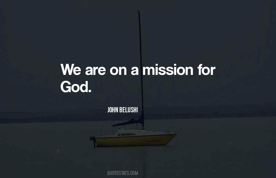 On A Mission Sayings #1027239