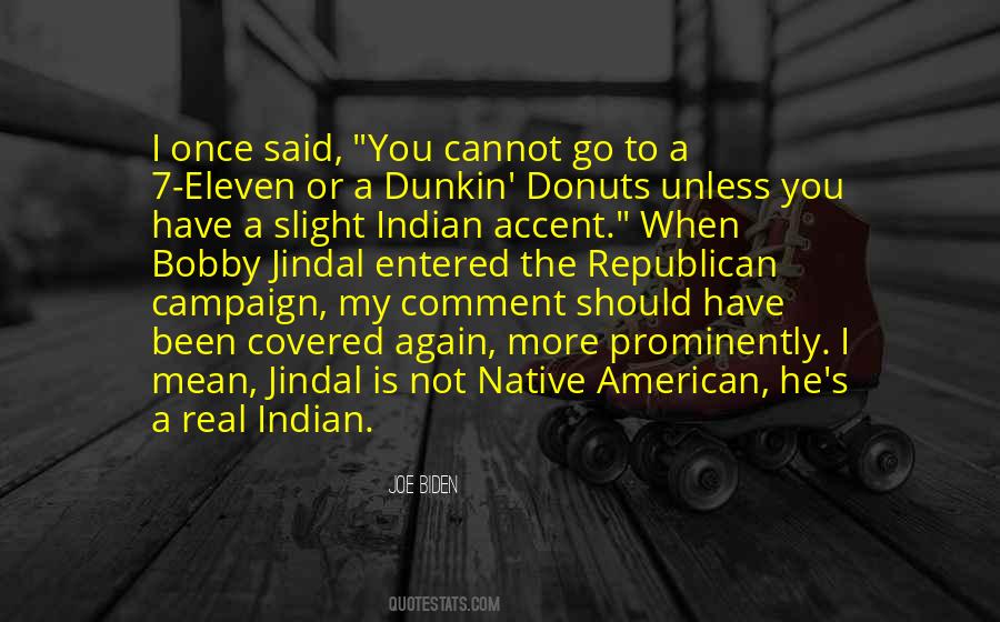 Once You Go Indian Sayings #1766251