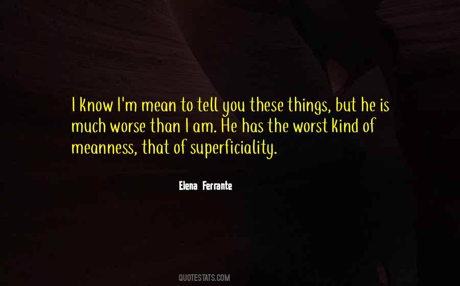 Quotes About Superficiality #281691