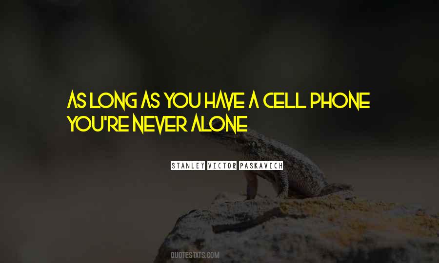 Quotes About A Cell Phone #162228