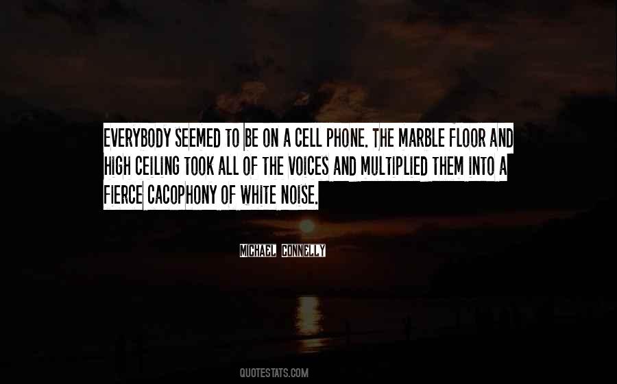 Quotes About A Cell Phone #264267