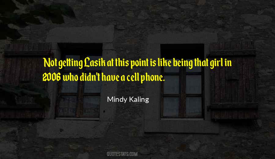 Quotes About A Cell Phone #75230
