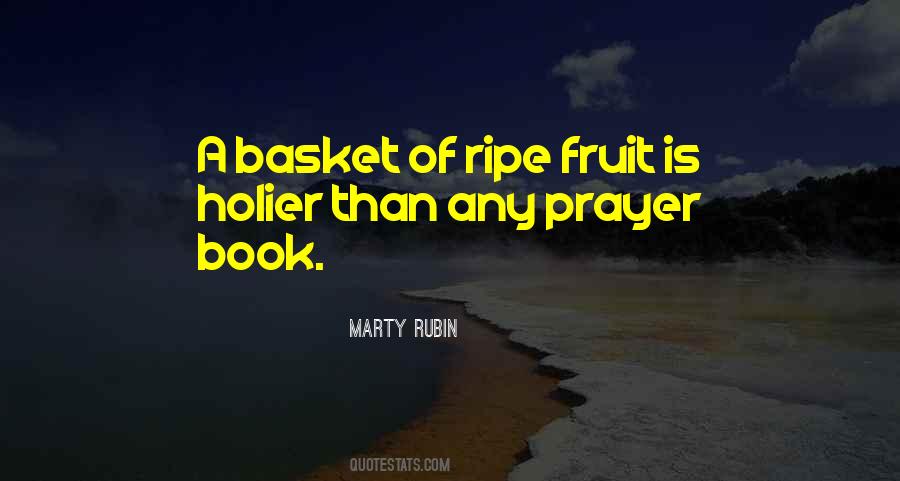 Quotes About Ripe Fruit #1324992