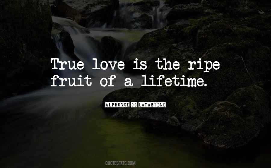 Quotes About Ripe Fruit #1376287