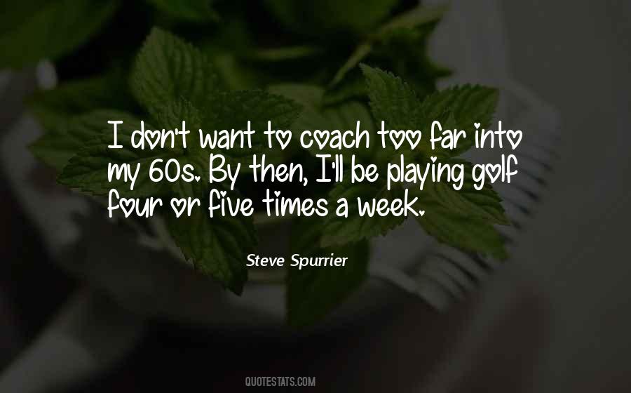 Steve Spurrier Sayings #1859783