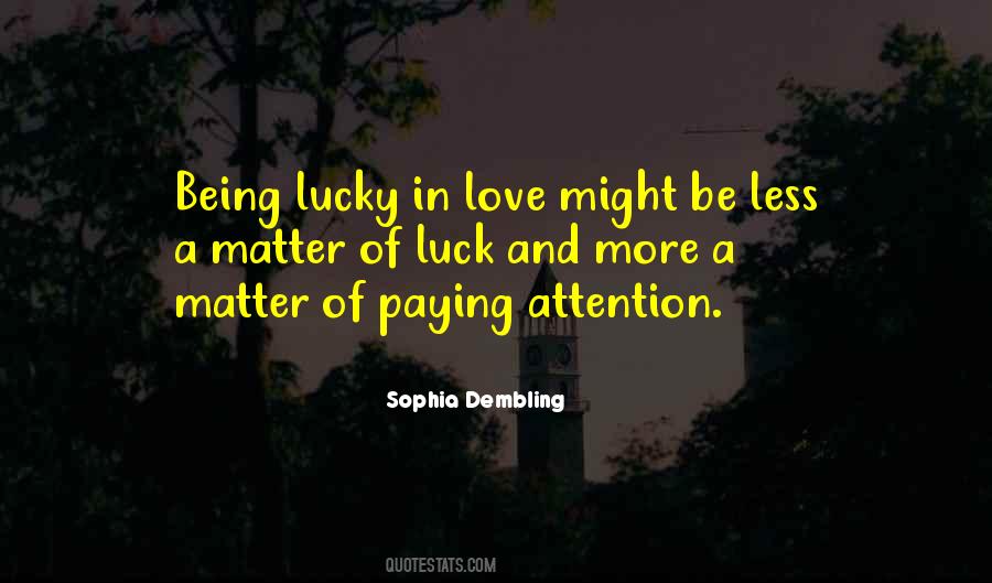 Quotes About Having Bad Luck In Love #1394651