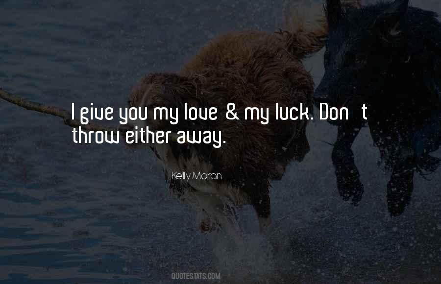 Quotes About Having Bad Luck In Love #1397328