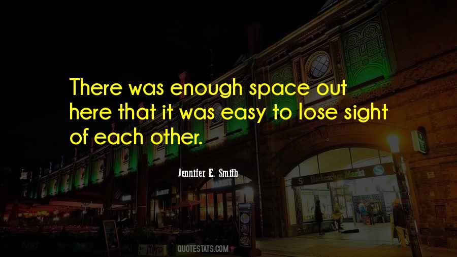 Out Of Space Sayings #386950