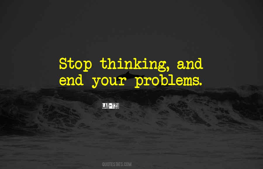 Stop Over Thinking Sayings #3862