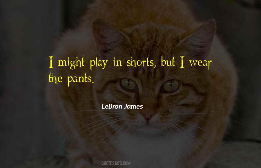 Wear The Pants Sayings #1655989