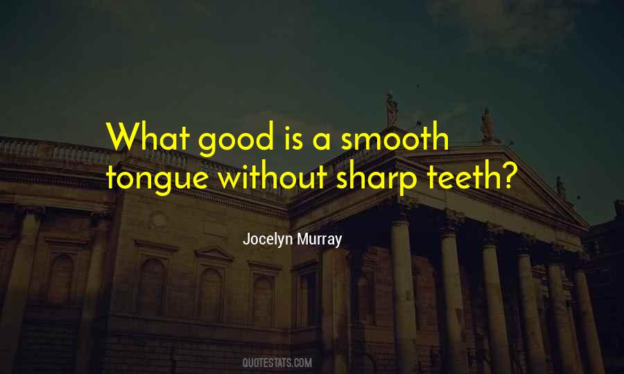 Quotes About Sharp Tongue #630691