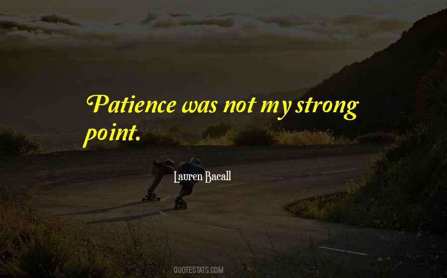 Patience Strong Sayings #501170