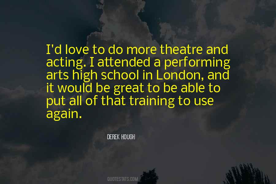 Quotes About Theatre Arts #780737