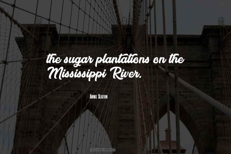 Quotes About Mississippi River #766707