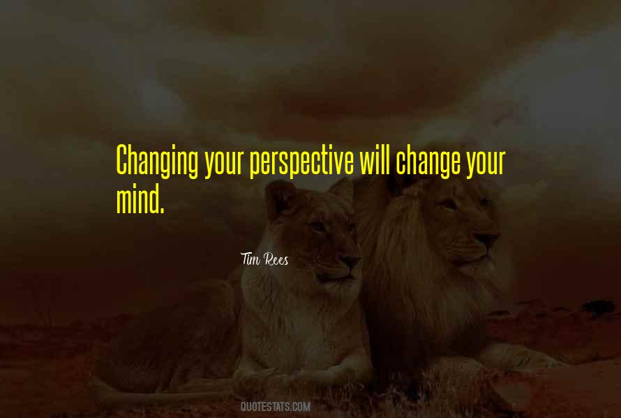 Change Perspective Sayings #598181