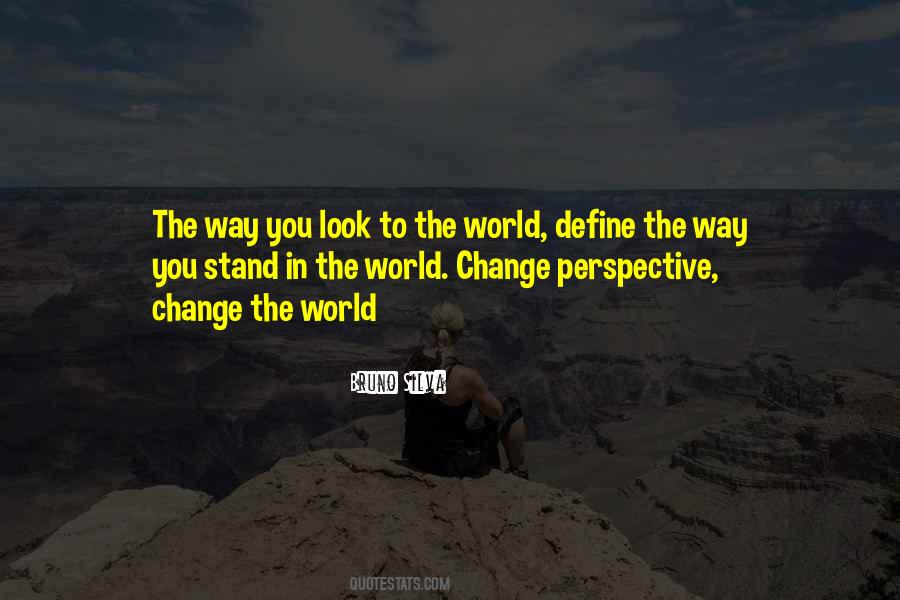 Change Perspective Sayings #974319