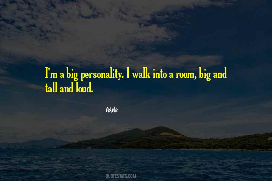 Big Personality Sayings #914230