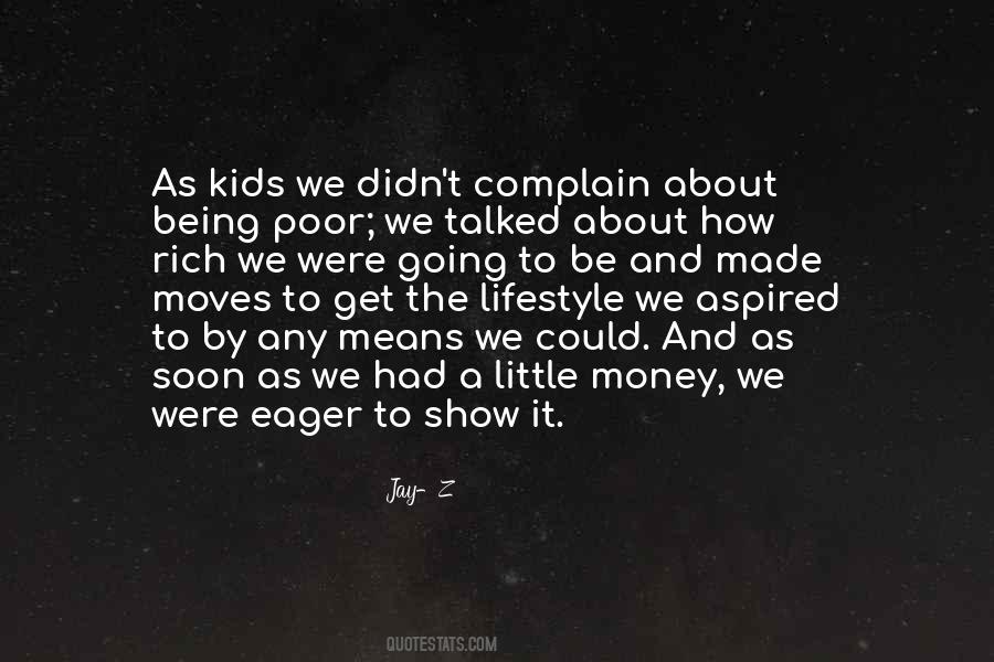 Quotes About Rich Lifestyle #1033194 Quotes About Rich Lifestyle #1033194