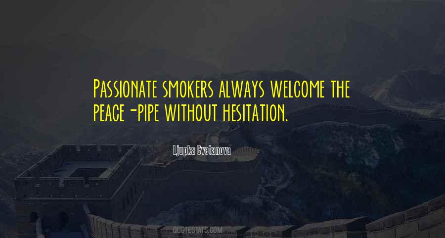 Peace Pipe Sayings #1452291