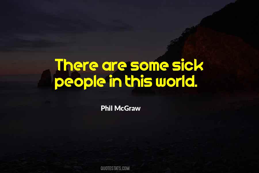 Quotes About Sick People #1442738